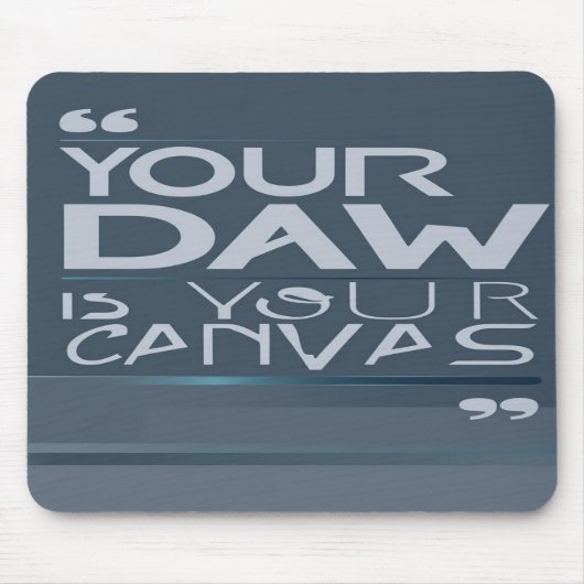 Your DAW Is Your Canvas オプション3 マウスパッド (正面)