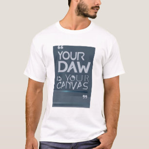 Your DAW Is Your Canvas オプション3 Tシャツ