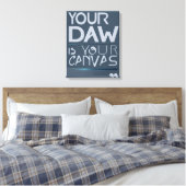 Your DAW Is Your Canvas 2 キャンバスプリント (インサイチュ (寝室))