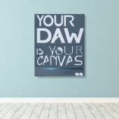 Your DAW Is Your Canvas 2 キャンバスプリント (インサイチュ (ウッドフロア))