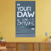 Your DAW Is Your Canvas 2 キャンバスプリント (インサイチュ (リビング))