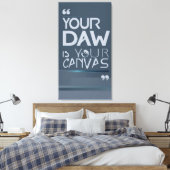 Your DAW Is Your Canvas 2 キャンバスプリント (インサイチュ (寝室))