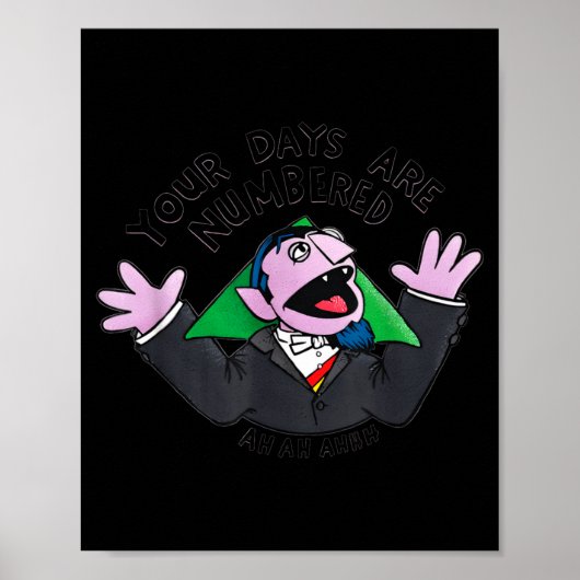 Your Days Are Numbered Ah Ah Ahhh Joke Sarcastic F ポスター (正面)