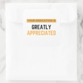 Your Dedication Is Greatly Appreciated bl スクエアシール (バッグ)