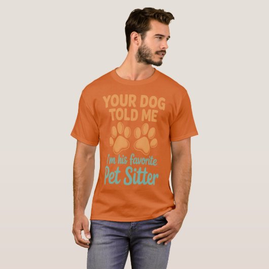 Your Dog Told Me Walking Dog Owners Dog Trainer Pe Tシャツ (正面フル)