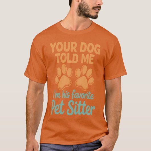 Your Dog Told Me Walking Dog Owners Dog Trainer Pe Tシャツ (正面)