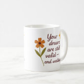 Your dreams are still valid and waiting - Mug コーヒーマグカップ (正面右)
