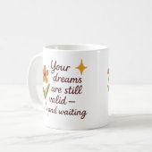 Your dreams are still valid and waiting - Mug コーヒーマグカップ (正面左)