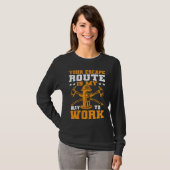Your Escape Route Is My Way To Work I Firefighter Tシャツ (正面フル)