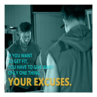 Your Excuses Motivational Poster ポスター
