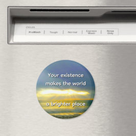 "Your Existence Makes the World a Brighter Place" マグネット
