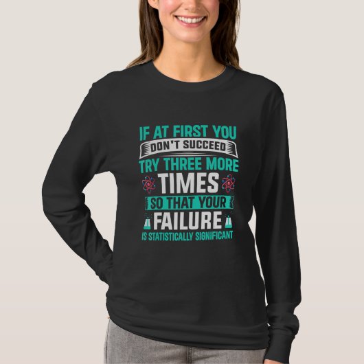 Your Failure Statistically Significant Chemistry Tシャツ (正面)