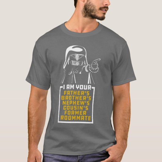 Your Fathers Brothers Cousins Nephews Former Room  Tシャツ (正面)