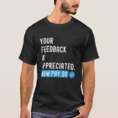 Your Feedback is Appreciated Now Pay  8 Dollars 1 Tシャツ (正面)