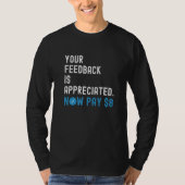 Your Feedback is Appreciated Now Pay 8 Dollars Tシャツ (正面)