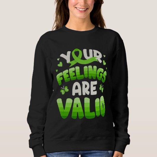 Your Feeling Are Valid Mental Health Awareness Wom スウェットシャツ (正面)