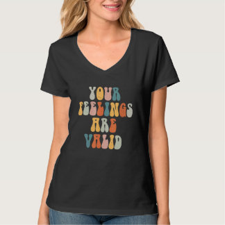 Your Feelings Are Awesome Valid Mental Health Matt Tシャツ