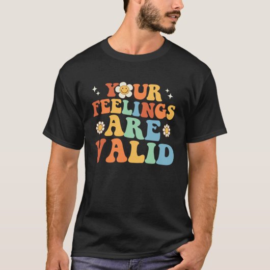 Your Feelings Are Valid Cute Retro Mental Health A Tシャツ (正面)