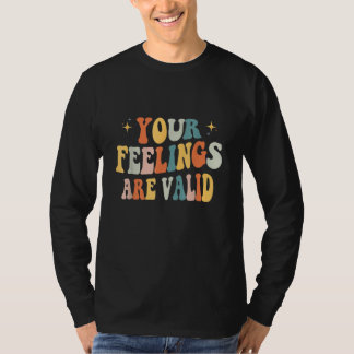 Your Feelings Are Valid Cute Retro Mental Health A Tシャツ