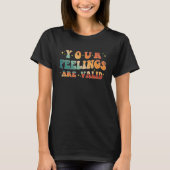 Your Feelings Are Valid Cute Retro Mental Health A Tシャツ (正面)