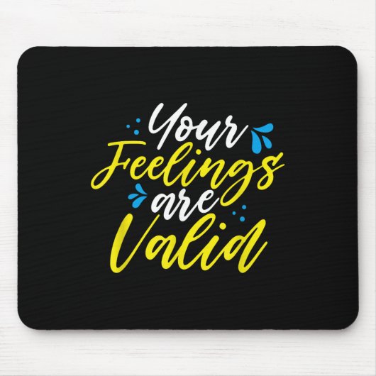 Your Feelings Are Valid - Mental Health Awareness  マウスパッド (正面)
