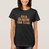 Your Feelings Are Valid Mental Health Awareness Re Tシャツ (正面)