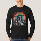 Your Feelings Are Valid Mental Health Awareness Tシャツ (正面)