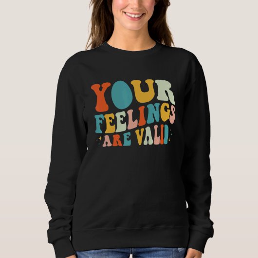 Your Feelings Are Valid Retro Mental Health Awaren スウェットシャツ (正面)