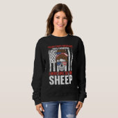 Your First Mistake Was Thinking I Was One Of The S スウェットシャツ (正面フル)