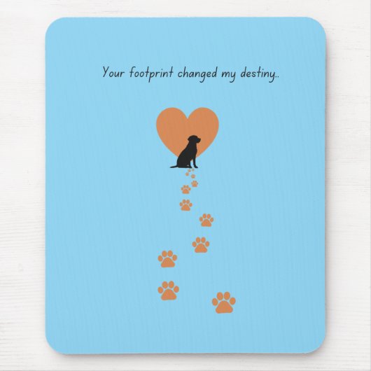 Your footprint changed my destiny マウスパッド (正面)