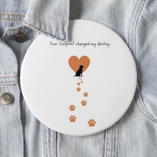 Your footprint changed my destiny 缶バッジ (インサイチュ)