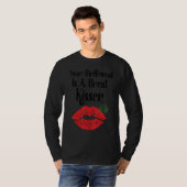 Your Girlfriend Is A Great Kisser Quote Tシャツ (正面フル)