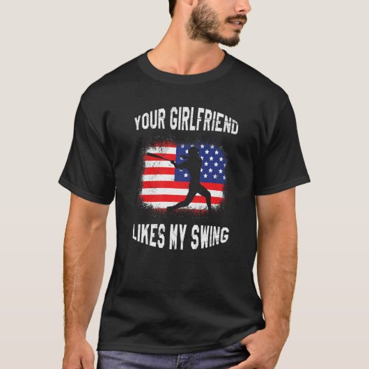 Your Girlfriend Likes My Swing Baseball Tシャツ (正面)