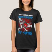 Your Girlfriend Likes My Swing Tシャツ (正面)