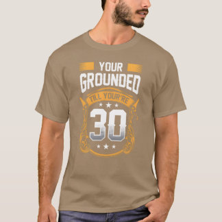 Your Grounddill Youre 30パパパパ父上の女の子 Tシャツ