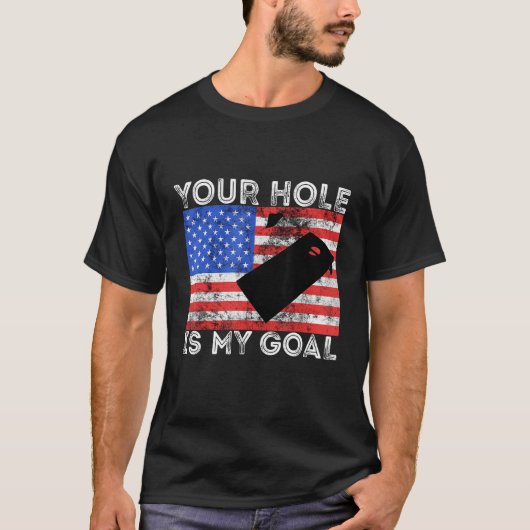 Your Hole Is My Goal Cornhole Game Player American Tシャツ (正面)