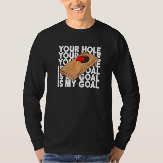 Your Hole Is My Goal Cornhole Team Bean Bag  Cornh Tシャツ