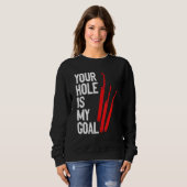 Your Hole Is My Goal Locksmith Lock Picking Lock P スウェットシャツ (正面フル)