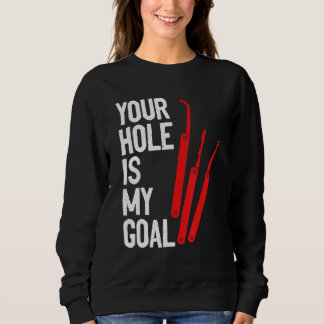 Your Hole Is My Goal Locksmith Lock Picking Lock P スウェットシャツ