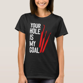 Your Hole Is My Goal Locksmith Lock Picking Lock P Tシャツ