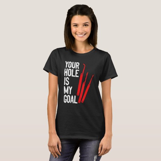 Your Hole Is My Goal Locksmith Lock Picking Lock P Tシャツ (正面フル)