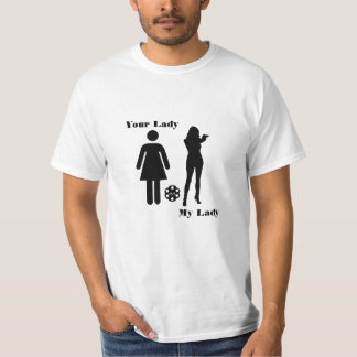 Your Lady - My Lady T-Shirt Tシャツ
