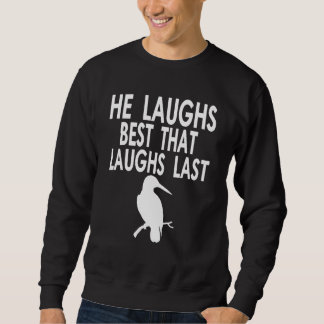 Your laugh is all I need Quote for Australien Bird スウェットシャツ