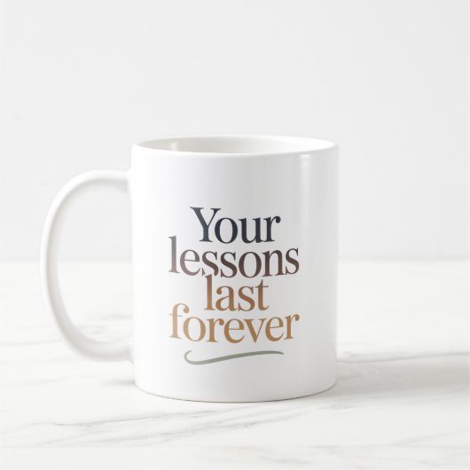 Your Lessons Last Forever コーヒーマグカップ (左)