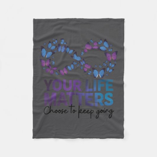 Your Life Choose To Keep On Going Suicide Preventi フリースブランケット (正面)