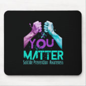 Your Life Choose To Keep On Going Suicide Preventi マウスパッド (正面)