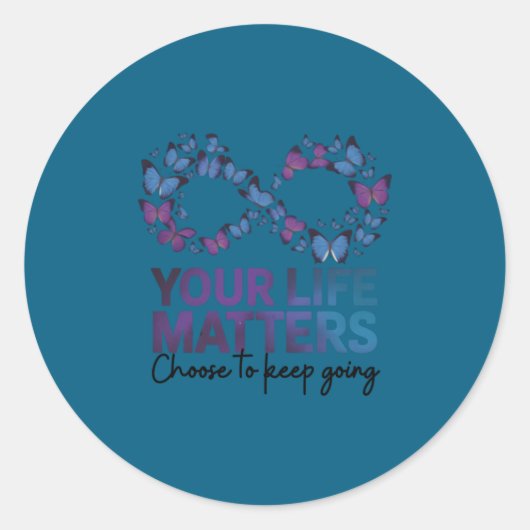 Your Life Choose To Keep On Going Suicide Preventi ラウンドシール (正面)
