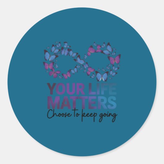 Your Life Choose To Keep On Going Suicide Preventi ラウンドシール (正面)