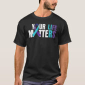 Your Life Matters Suicide Prevention Teal Purple R Tシャツ (正面)