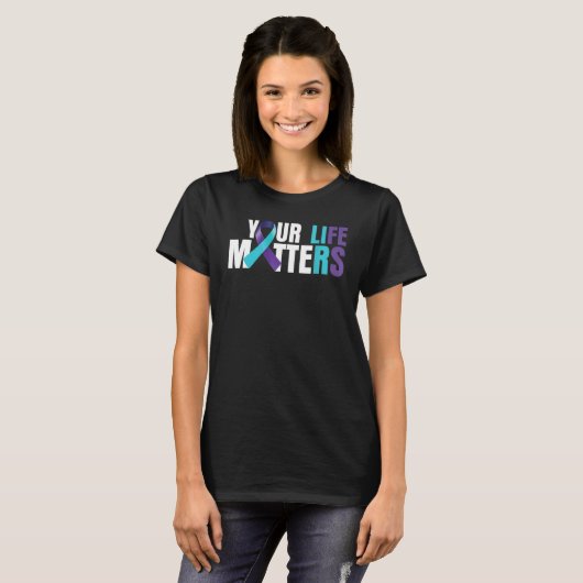 Your Life Matters Suicide Prevention Teal Purple R Tシャツ (正面フル)